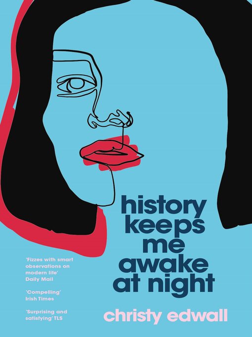 Title details for History Keeps Me Awake at Night by Christy Edwall - Available